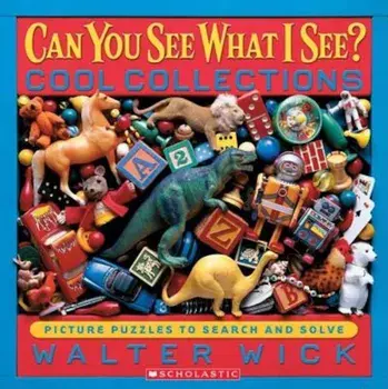 Cool Collections: Picture Puzzles to Search and Solve, Hardcover/Walter Wick