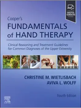 Cooper's Fundamentals of Hand Therapy. Clinical Reasoning and Treatment Guidelines for Common Diagnoses of the Upper Extremity, 4 ed, Paperback/***