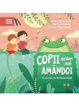 Copii eram noi amandoi/Mihai Eminescu, George Cosbuc, George Toparceanu