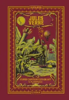 Copiii capitanului Grant. In Australia/Jules Verne