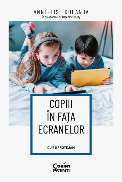 Copiii în fața ecranelor. Cum îi protejăm