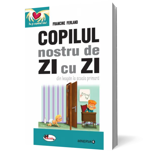 Copilul nostru de zi cu zi