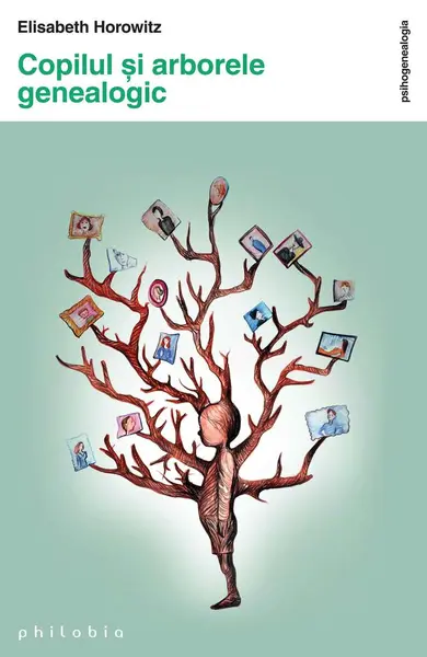 Copilul si arborele genealogic | Elisabeth Horowitz