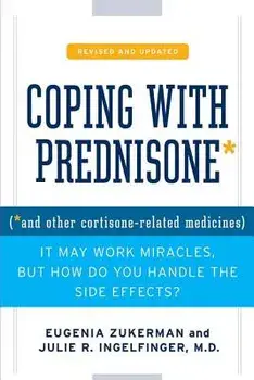 Coping with Prednisone, Revised and Updated: (*and Other Cortisone-Related Medicines), Paperback/Eugenia Zukerman