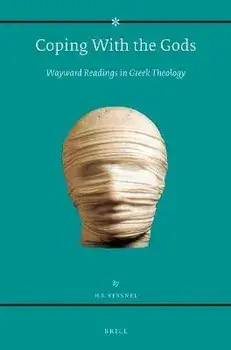 Coping with the Gods: Wayward Readings in Greek Theology, Paperback/Henk Versnel