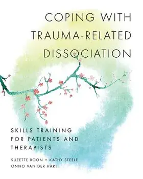 Coping with Trauma-Related Dissociation: Skills Training for Patients and Therapists, Paperback/Suzette Boon