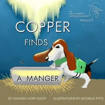 Copper Finds a Manger, Paperback/Amanda Hope Haley