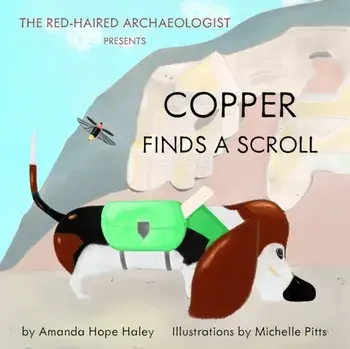 Copper Finds a Scroll, Paperback/Amanda Hope Haley