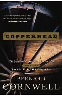 Copperhead: The Nathaniel Starbuck Chronicles: Book Two - Bernard Cornwell
