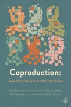 Coproduction. Towards equality in mental healthcare, Paperback/***