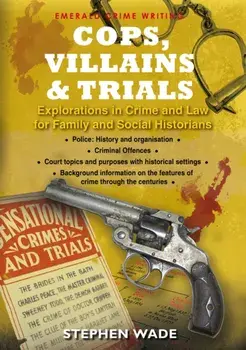 Cops, Villains And Trials, Paperback/Stephen Wade