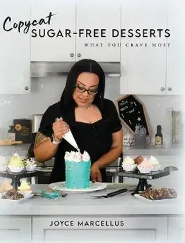 Copycat Sugar Free Desserts: What you crave most, Hardcover/Joyce Marcellus