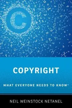Copyright: What Everyone Needs to Know(r), Paperback/Neil Weinstock Netanel