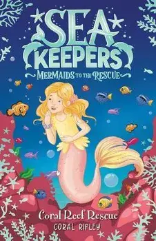 Coral Reef Rescue, Paperback/Coral Ripley