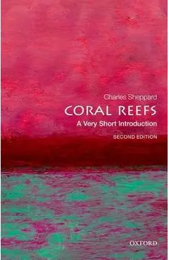 Coral Reefs: A Very Short Introduction - Charles Sheppard
