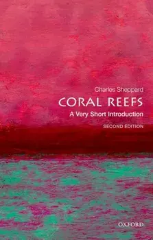 Coral Reefs: A Very Short Introduction, Paperback/Charles Sheppard