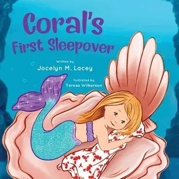 Coral's First Sleepover, Paperback/Jocelyn M. Lacey