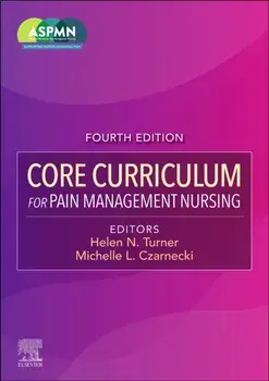 Core Curriculum for Pain Management Nursing. 4 ed, Paperback/ASPMN