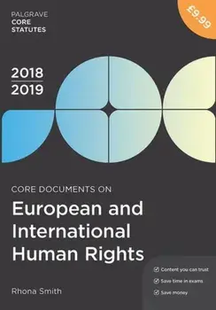 Core Documents on European and International Human Rights 2018-19, Paperback/Rhona Smith