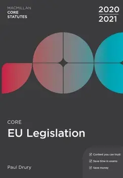 Core EU Legislation 2020-21, Paperback/Paul Drury