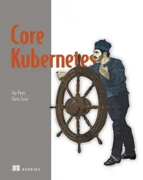Core Kubernetes, Paperback/Chris Love