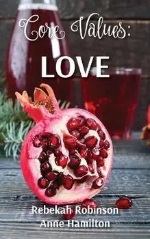 Core Values: Love, Paperback/Rebekah Robinson