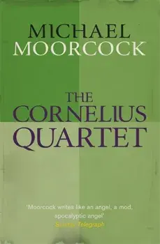 Cornelius Quartet, Paperback/Michael Moorcock