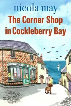 Corner Shop in Cockleberry Bay, Paperback/Nicola May