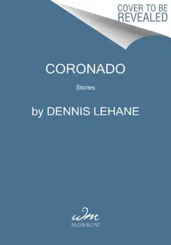 Coronado. Stories, Paperback/Dennis Lehane