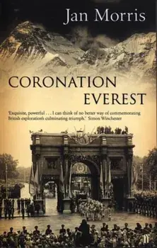 Coronation Everest, Paperback/Jan Morris