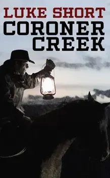 Coroner Creek, Paperback/Luke Short