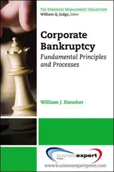 Corporate Bankruptcy: Fundamental Principles and Processes, Paperback/William J. Donoher