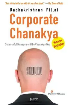 Corporate Chanakya, Paperback/Radhakrishnan Pillai
