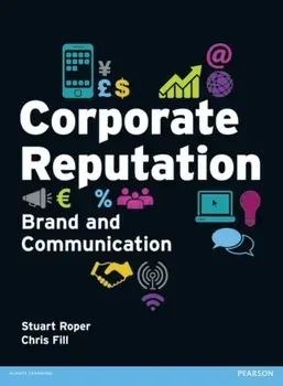 Corporate Reputation, Brand and Communication, Paperback/Chris Fill