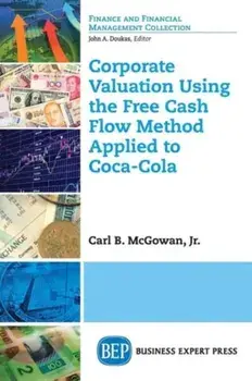 Corporate Valuation Using the Free Cash Flow Method Applied to Coca-Cola, Paperback/Carl McGowan