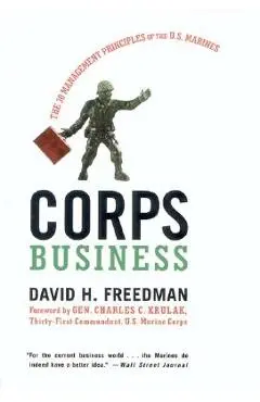 Corps Business: The 30 Management Principles of the U.S. Marines - David H. Freedman