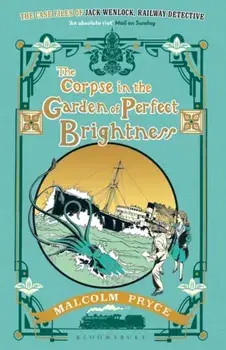 Corpse in the Garden of Perfect Brightness, Paperback/Malcolm Pryce