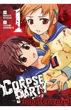 Corpse Party: Blood Covered, Volume 1 - Makoto Kedouin