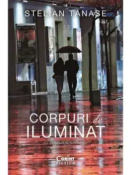 Corpuri de iluminat. Editia a VI-a/Stelian Tanase