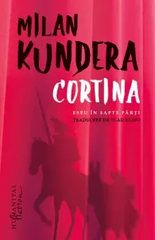 Cortina. Eseu in sapte parti/Milan Kundera