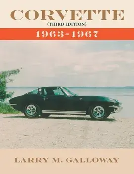 Corvette: 1963-1967, Paperback/Larry M. Galloway