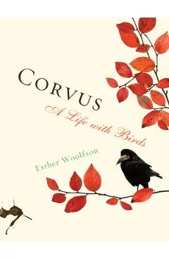 Corvus: A Life with Birds - Esther Woolfson