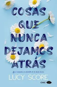 Cosas Que Nunca Dejamos Atrás, Paperback/Lucy Score