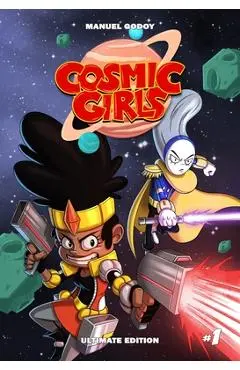 Cosmic Girls, Vol # 1 - Manuel P. Godoy