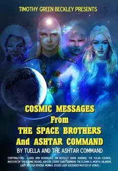 Cosmic Messages From The Space Brothers And Ashtar Command, Paperback/Ashtar Command