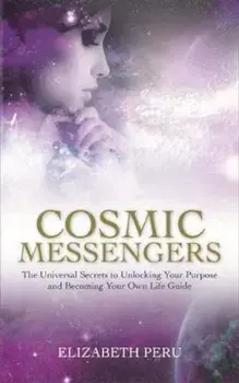 Cosmic Messengers, Hardcover/Elizabeth Peru