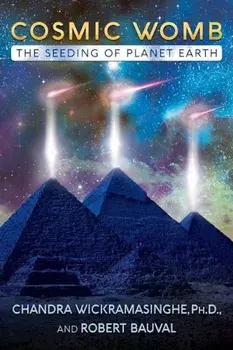 Cosmic Womb: The Seeding of Planet Earth, Paperback/Chandra Wickramasinghe Ph. D.