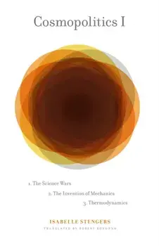 Cosmopolitics I, Paperback/Isabelle Stengers