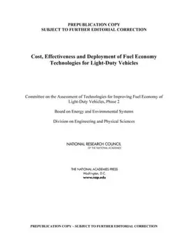 Cost, Effectiveness, and Deployment of Fuel Economy Technologies for Light-Duty Vehicles, Paperback/Phase 2 Committee on the Assessment of Technologies for Improving Fuel Economy of Light-Duty Vehicles