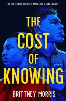 Cost of Knowing, Paperback/Brittney Morris